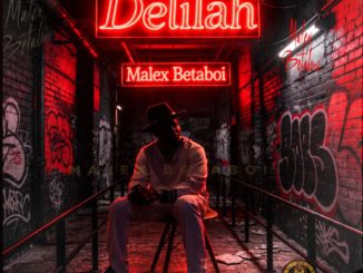 Malex Betaboi - Delilah